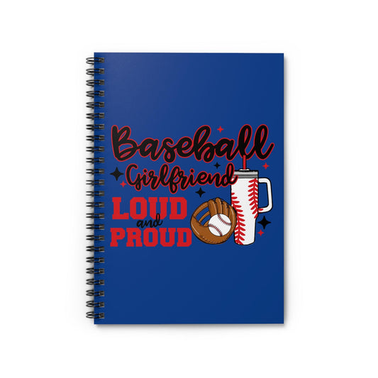 Baseball Girlfriend Notebook, Loud and Proud Spiral Journal for Sports Lovers, Perfect Gift for Fans, Back to School, Team Spirit