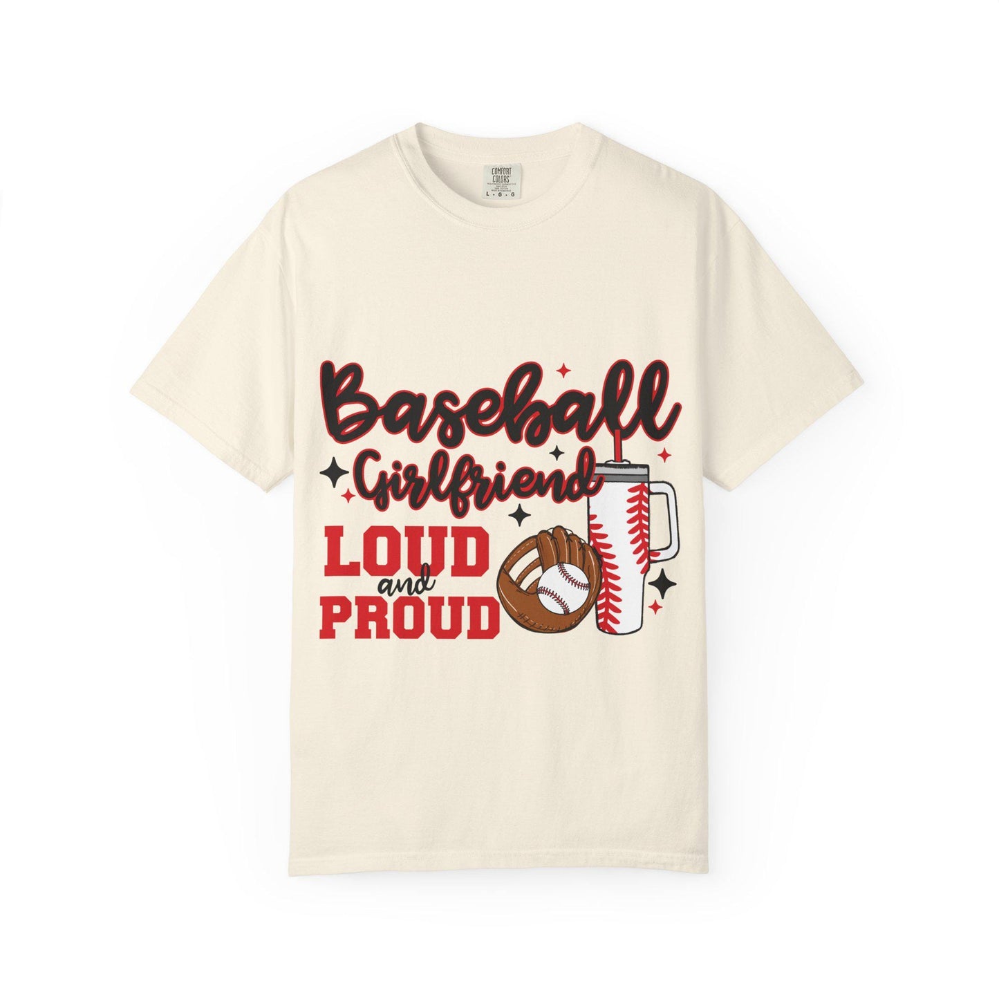 Baseball Girlfriend Garment-Dyed T-Shirt, Loud and Proud Tee for Softball Fans, Sports Team Apparel, Game Day Shirt, Gift for Her, Casual