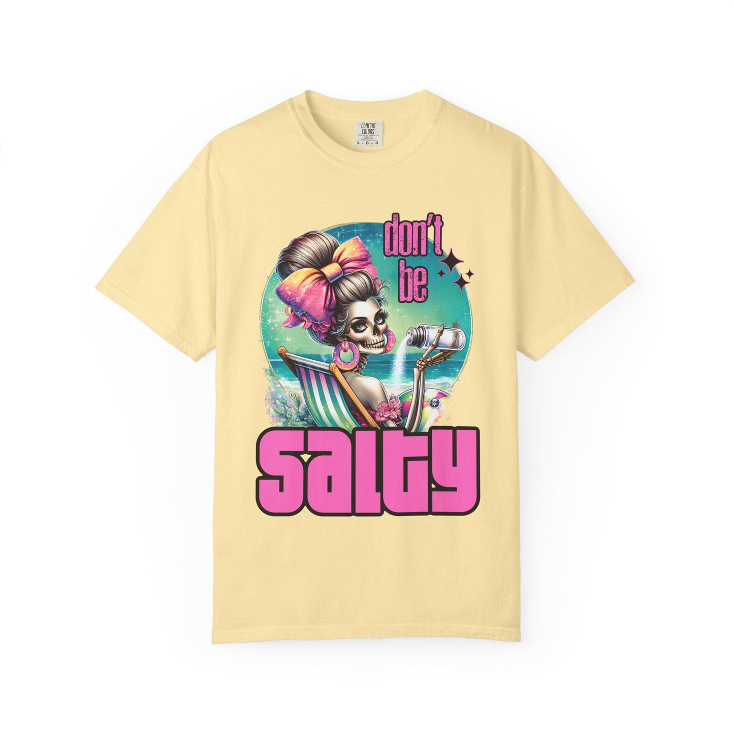 Don't Be Salty Unisex Garment-Dyed T-Shirt, Fun Summer Tee, Beachwear, Gift for Friends, Casual Fashion