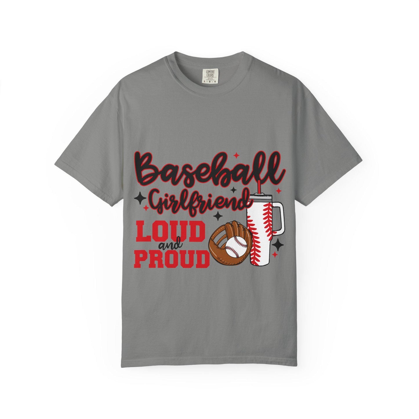 Baseball Girlfriend Garment-Dyed T-Shirt, Loud and Proud Tee for Softball Fans, Sports Team Apparel, Game Day Shirt, Gift for Her, Casual