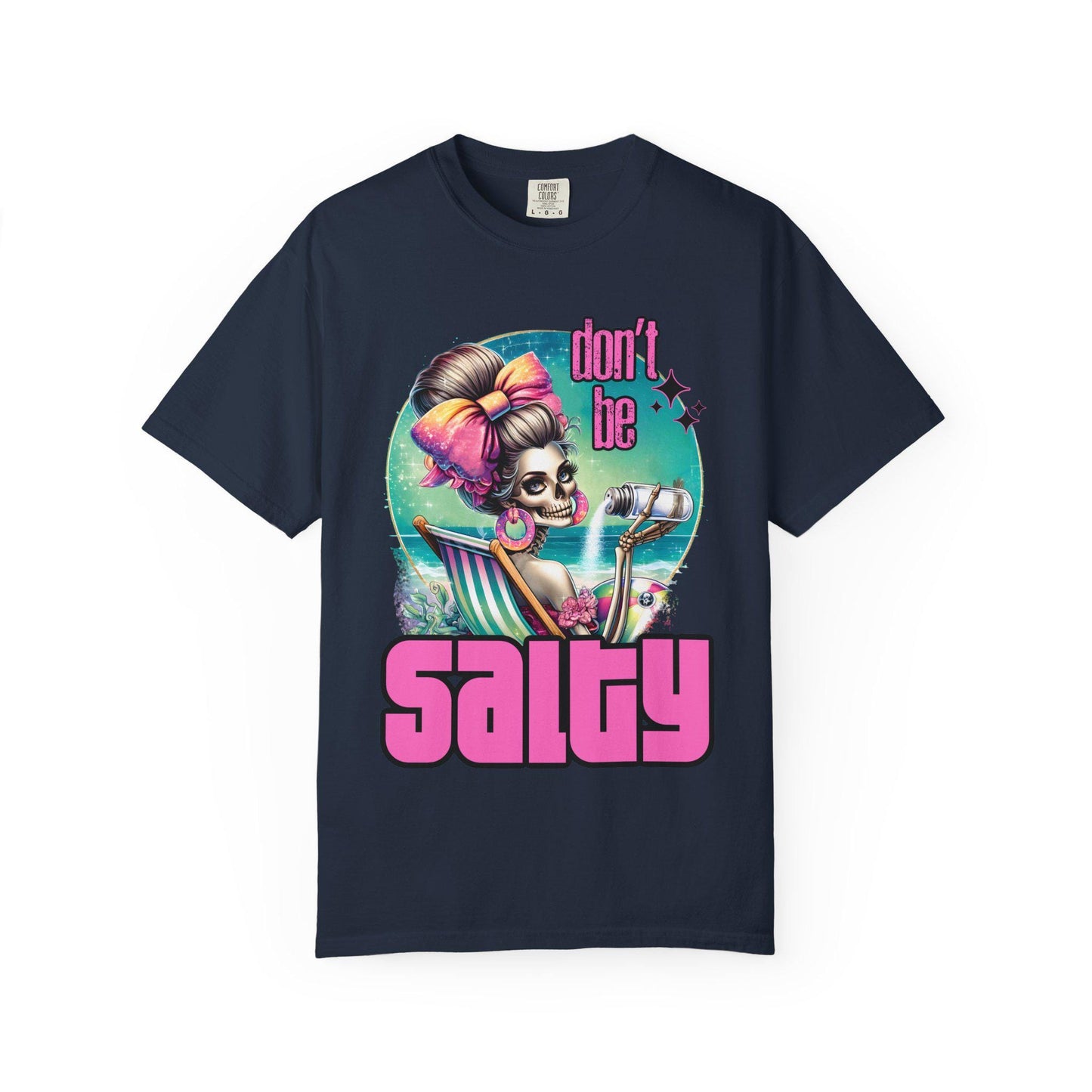 Don't Be Salty Unisex Garment-Dyed T-Shirt, Fun Summer Tee, Beachwear, Gift for Friends, Casual Fashion