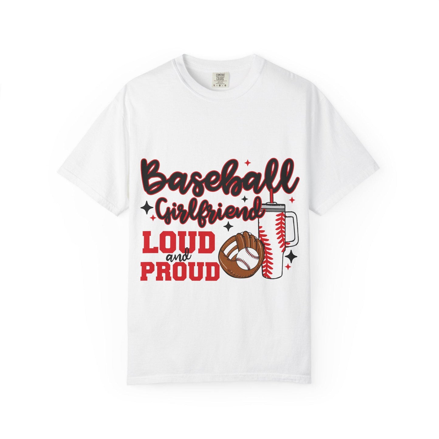 Baseball Girlfriend Garment-Dyed T-Shirt, Loud and Proud Tee for Softball Fans, Sports Team Apparel, Game Day Shirt, Gift for Her, Casual